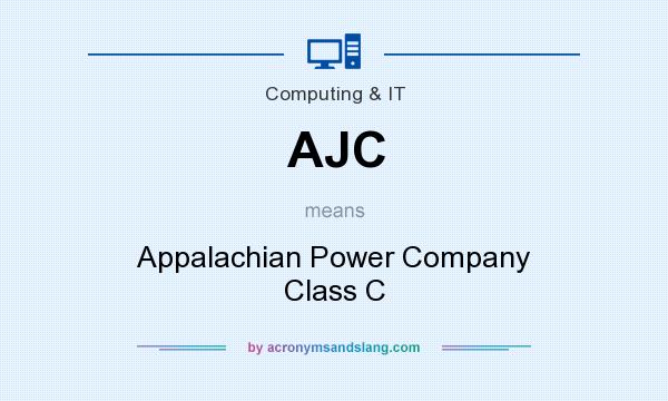What does AJC mean? It stands for Appalachian Power Company Class C