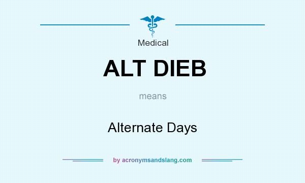 What does ALT DIEB mean? It stands for Alternate Days