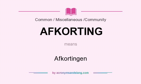 What does AFKORTING mean? It stands for Afkortingen