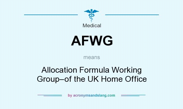 What does AFWG mean? It stands for Allocation Formula Working Group–of the UK Home Office