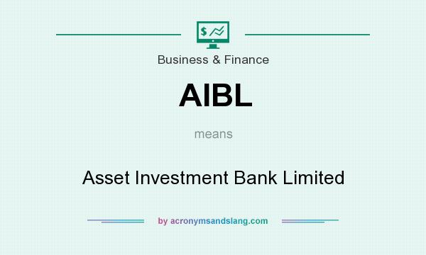 What does AIBL mean? It stands for Asset Investment Bank Limited