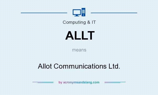 What does ALLT mean? It stands for Allot Communications Ltd.
