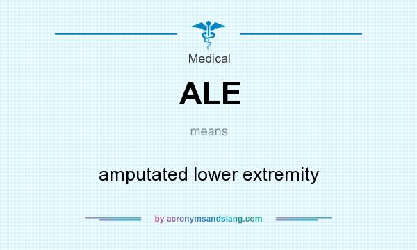 What does ALE mean? It stands for amputated lower extremity