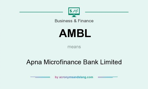 What does AMBL mean? It stands for Apna Microfinance Bank Limited