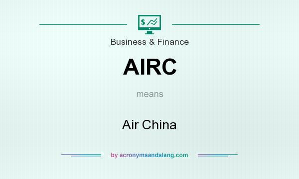 What does AIRC mean? It stands for Air China
