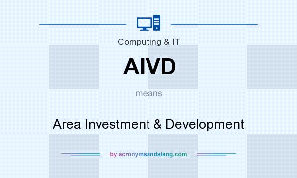 What does AIVD mean? It stands for Area Investment & Development