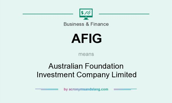 What does AFIG mean? It stands for Australian Foundation Investment Company Limited
