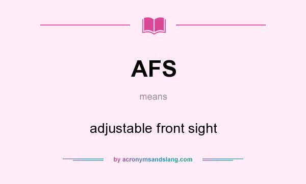 What does AFS mean? It stands for adjustable front sight