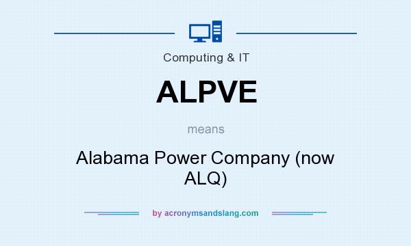 What does ALPVE mean? It stands for Alabama Power Company (now ALQ)