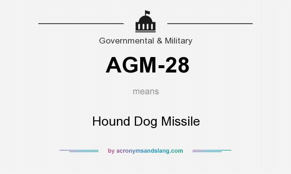 What does AGM-28 mean? It stands for Hound Dog Missile