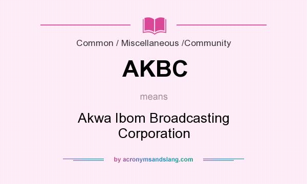 What does AKBC mean? It stands for Akwa Ibom Broadcasting Corporation