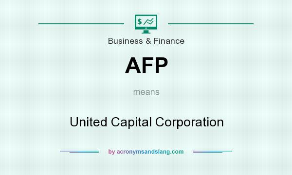What does AFP mean? It stands for United Capital Corporation
