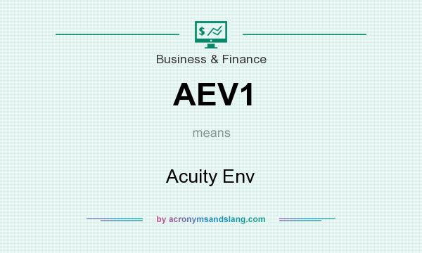 What does AEV1 mean? It stands for Acuity Env
