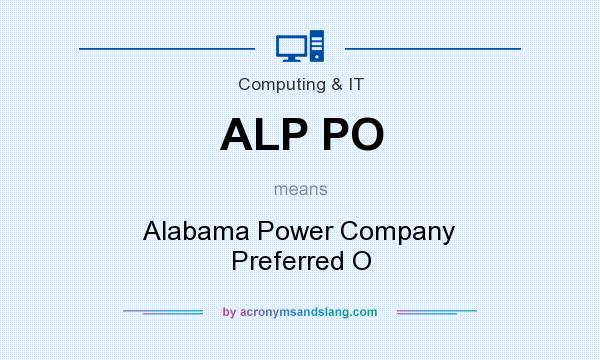 What does ALP PO mean? It stands for Alabama Power Company Preferred O