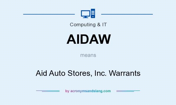 What does AIDAW mean? It stands for Aid Auto Stores, Inc. Warrants