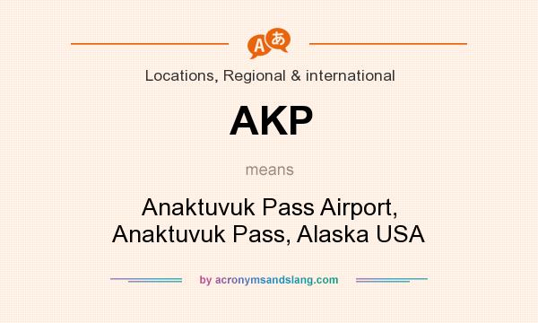 What does AKP mean? It stands for Anaktuvuk Pass Airport, Anaktuvuk Pass, Alaska USA