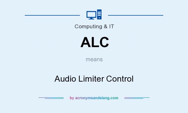 What does ALC mean? It stands for Audio Limiter Control