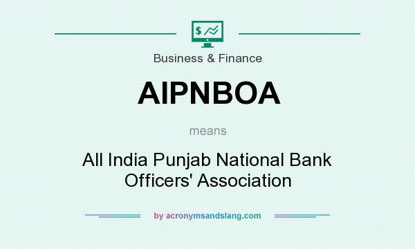 What does AIPNBOA mean? It stands for All India Punjab National Bank Officers` Association