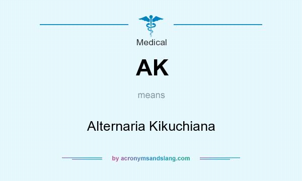 What does AK mean? It stands for Alternaria Kikuchiana