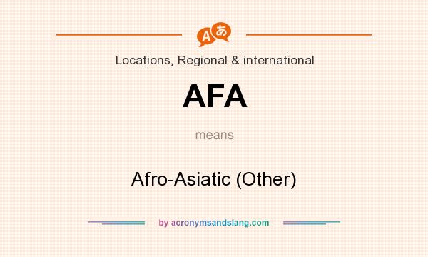 What does AFA mean? It stands for Afro-Asiatic (Other)