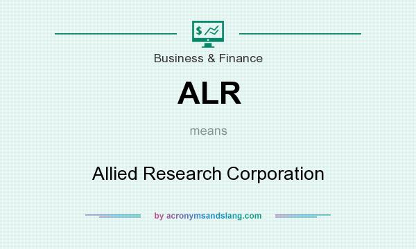 What does ALR mean? It stands for Allied Research Corporation