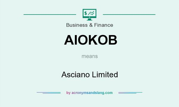 What does AIOKOB mean? It stands for Asciano Limited