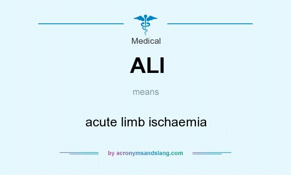 What does ALI mean? It stands for acute limb ischaemia