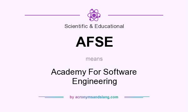 What does AFSE mean? It stands for Academy For Software Engineering