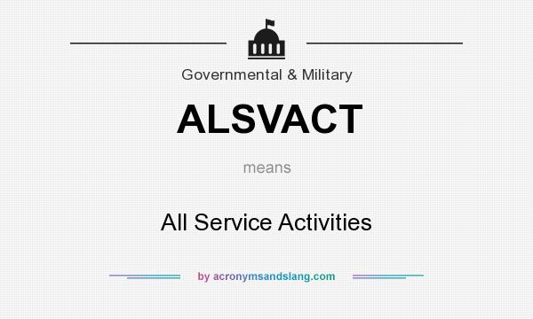 What does ALSVACT mean? It stands for All Service Activities