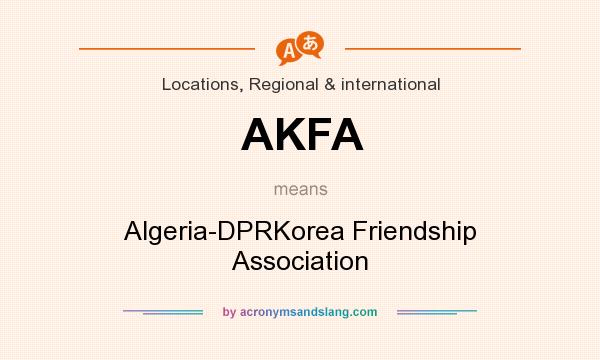 What does AKFA mean? It stands for Algeria-DPRKorea Friendship Association