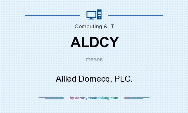 What does ALDCY mean? It stands for Allied Domecq, PLC.