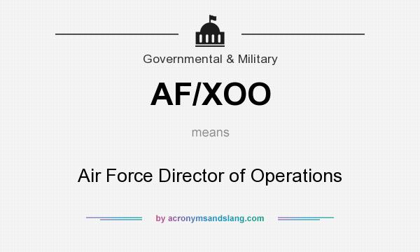 What does AF/XOO mean? It stands for Air Force Director of Operations