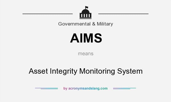 What does AIMS mean? It stands for Asset Integrity Monitoring System