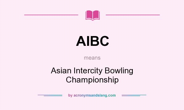 What does AIBC mean? It stands for Asian Intercity Bowling Championship