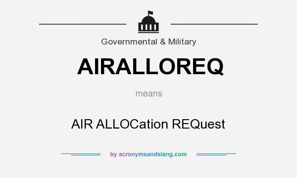 What does AIRALLOREQ mean? It stands for AIR ALLOCation REQuest