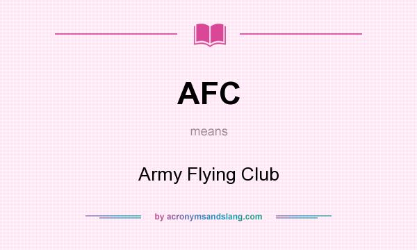 What does AFC mean? It stands for Army Flying Club