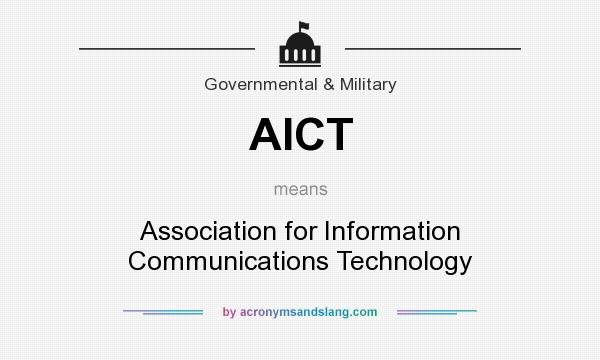 What does AICT mean? It stands for Association for Information Communications Technology