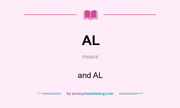 What does AL mean? It stands for and AL