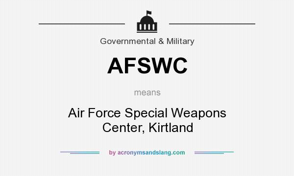 What does AFSWC mean? It stands for Air Force Special Weapons Center, Kirtland