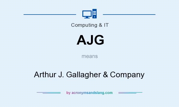 What does AJG mean? It stands for Arthur J. Gallagher & Company