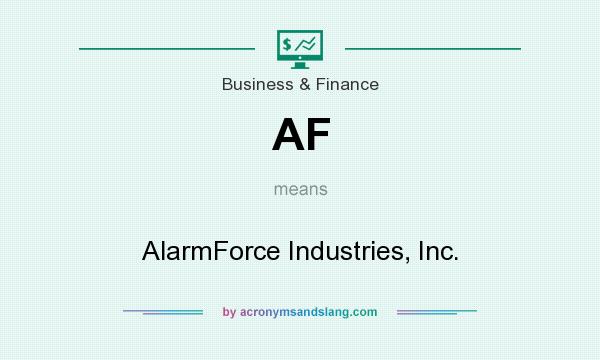 What does AF mean? It stands for AlarmForce Industries, Inc.