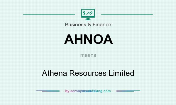 What does AHNOA mean? It stands for Athena Resources Limited