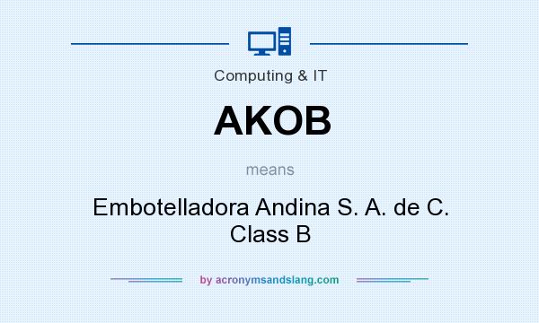 What does AKOB mean? It stands for Embotelladora Andina S. A. de C. Class B