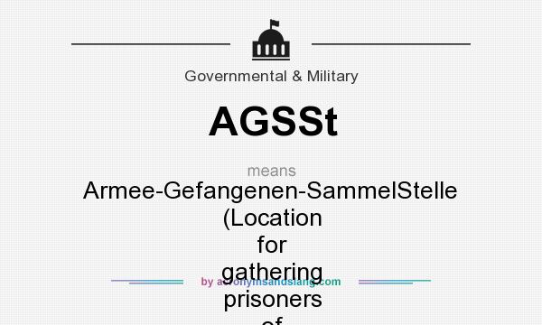 What does AGSSt mean? It stands for Armee-Gefangenen-SammelStelle (Location for gathering prisoners of war)