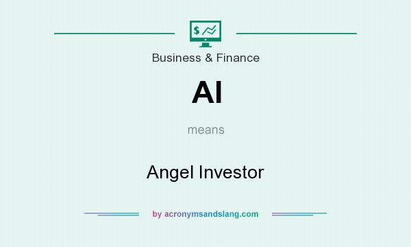 What does AI mean? It stands for Angel Investor