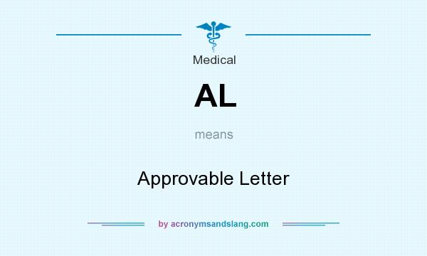 What does AL mean? It stands for Approvable Letter
