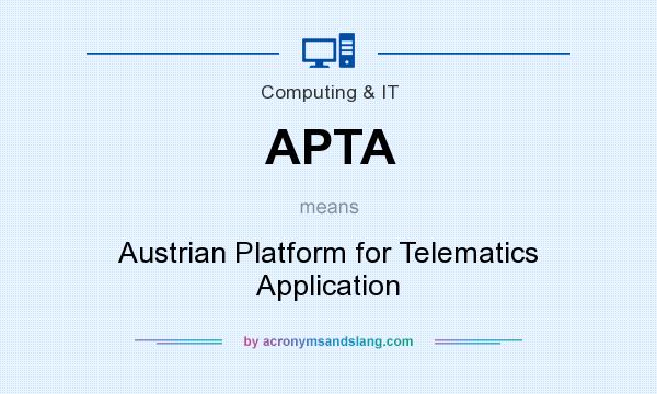 What does APTA mean? It stands for Austrian Platform for Telematics Application