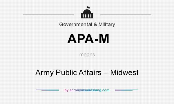 What does APA-M mean? It stands for Army Public Affairs – Midwest