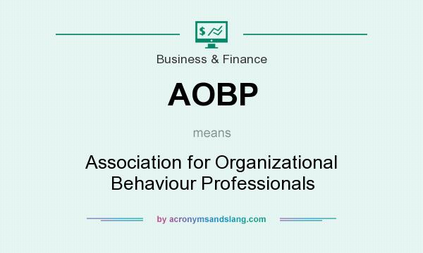 What does AOBP mean? It stands for Association for Organizational Behaviour Professionals
