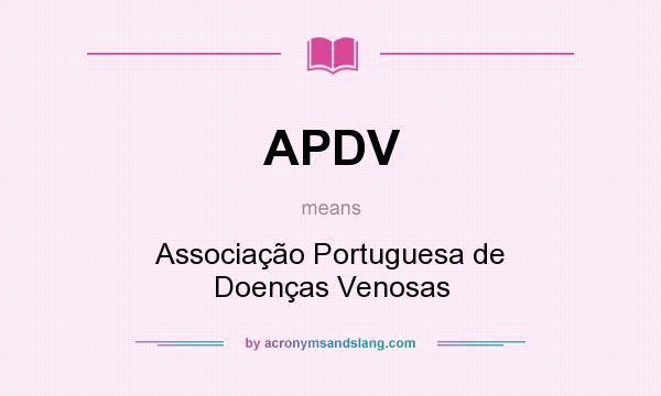 What does APDV mean? It stands for Associação Portuguesa de Doenças Venosas